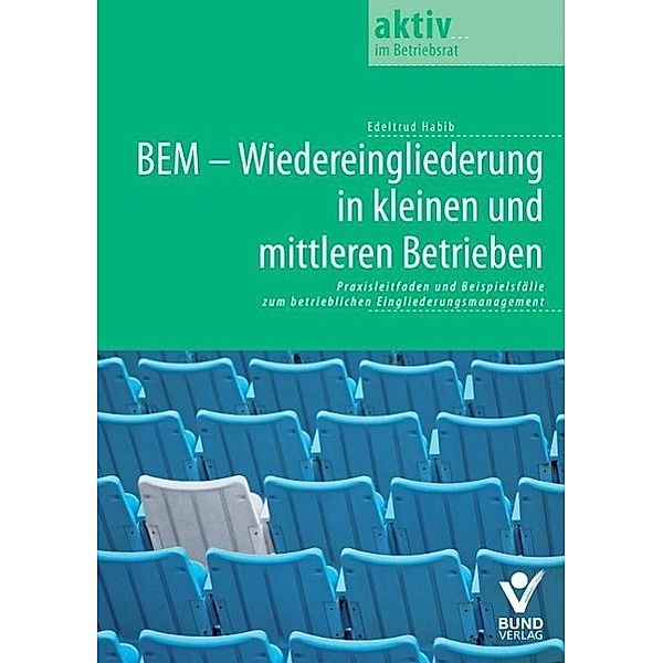 BEM - Wiedereingliederung in kleinen und mittleren Betrieben, Edeltrud Habib