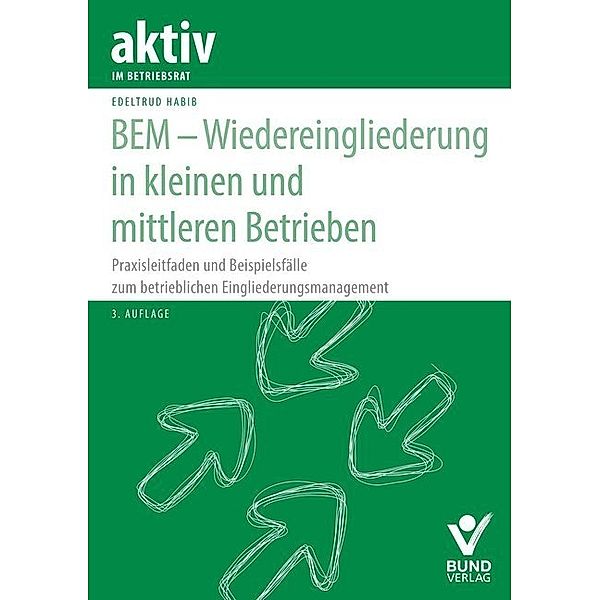 BEM - Wiedereingliederung in kleinen und mittleren Betrieben, Edeltrud Habib