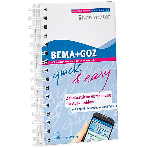 BEMA + GOZ quick & easy - Zahnärztliche Abrechnung für Auszubildende, Karl Wissing