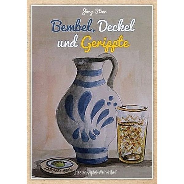 Bembel, Deckel und Gerippte, Jörg Stier