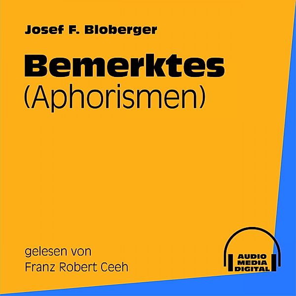 Bemerktes, Josef F. Bloberger