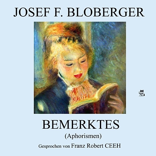 Bemerktes (Aphorismen), Josef F. Bloberger