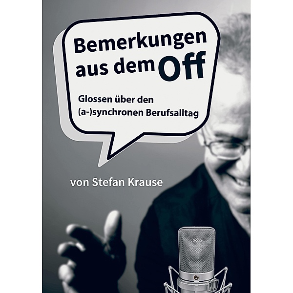 Bemerkungen aus dem Off / Edition MundWerk, Stefan Krause