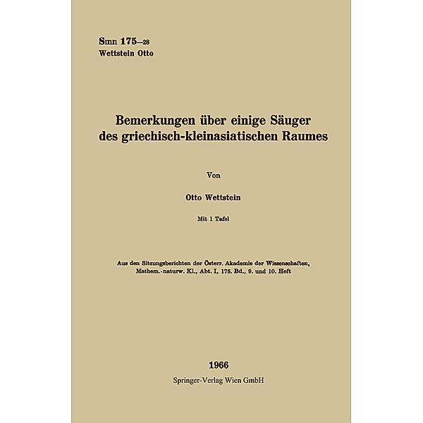 Bemerkungen über einige Säuger des griechisch-kleinasiatischen Raumes / Sitzungsberichte der Österreichischen Akademie der Wissenschaften Bd.175/9/10, Otto Wettstein