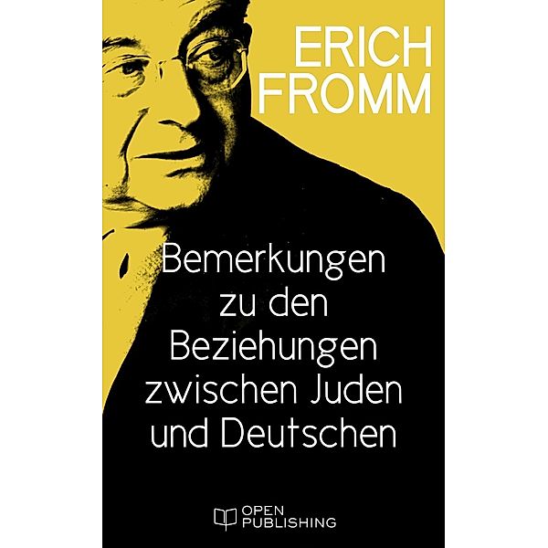 Bemerkungen zu den Beziehungen zwischen Juden und Deutschen, Erich Fromm