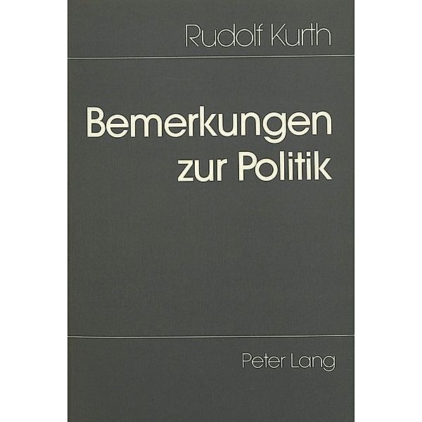 Bemerkungen zur Politik, Rudolf Kurth