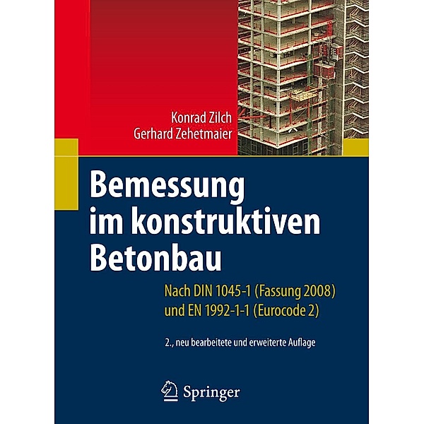 Bemessung im konstruktiven Betonbau, Konrad Zilch, Gerhard Zehetmaier