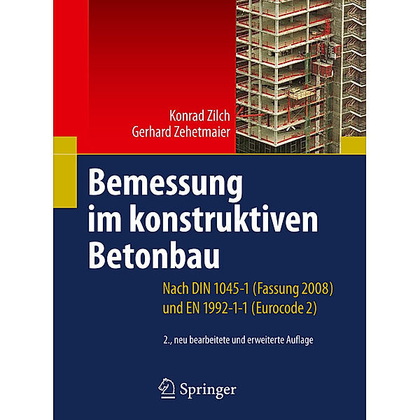 Bemessung im konstruktiven Betonbau, Konrad Zilch, Gerhard Zehetmaier