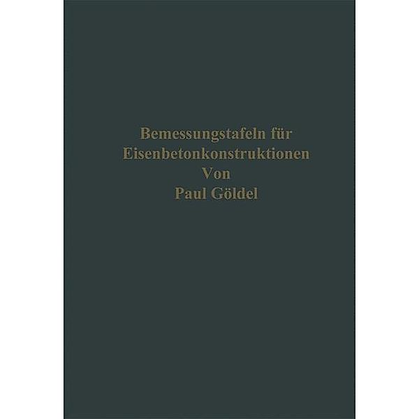 Bemessungstafeln für Eisenbetonkonstruktionen, Paul Göldel