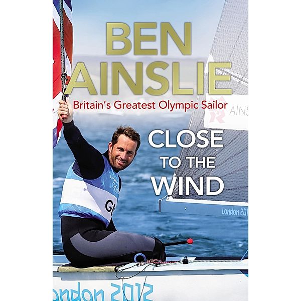 Ben Ainslie: Close to the Wind, Ben Ainslie