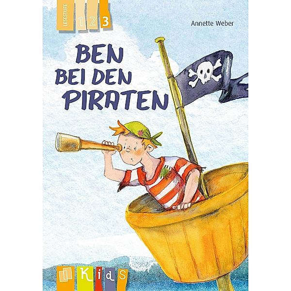 Ben bei den Piraten - Lesestufe 3, Annette Weber