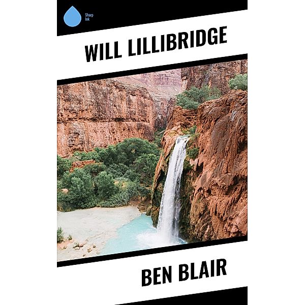 Ben Blair, Will Lillibridge