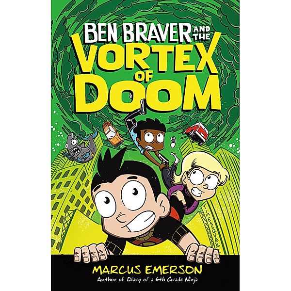 Ben Braver and the Vortex of Doom / Ben Braver Bd.3, Marcus Emerson