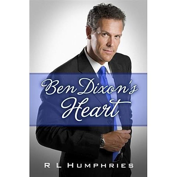 Ben Dixon's Heart, R L Humphries