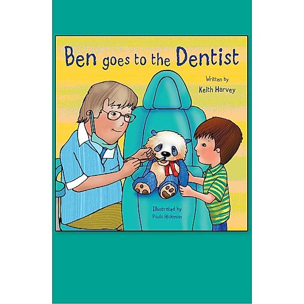 Ben Goes to the Dentist / Andrews UK, Keith Harvey