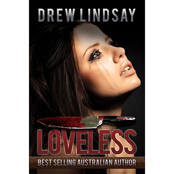 Ben Hood Thrillers: Loveless, Drew Lindsay