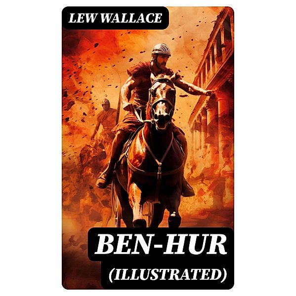 Ben-Hur (Illustrated), Lew Wallace