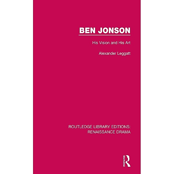 Ben Jonson, Alexander Leggatt