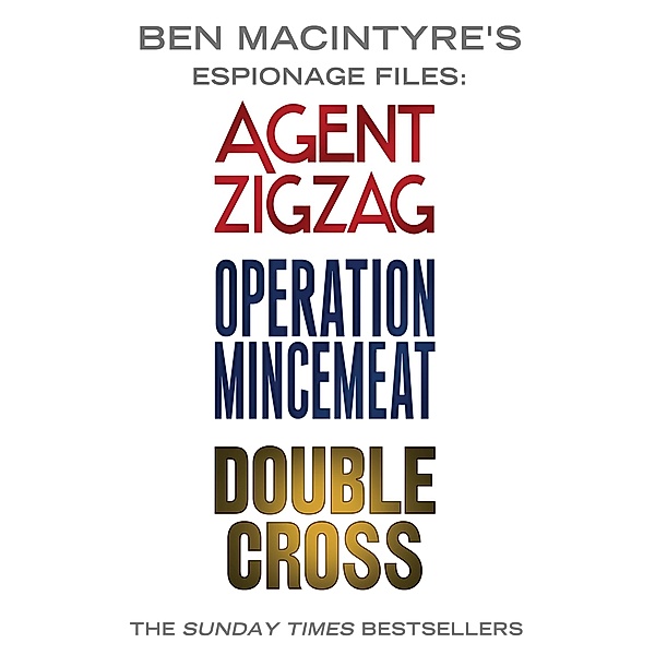 Ben Macintyre's Espionage Files, Ben Macintyre