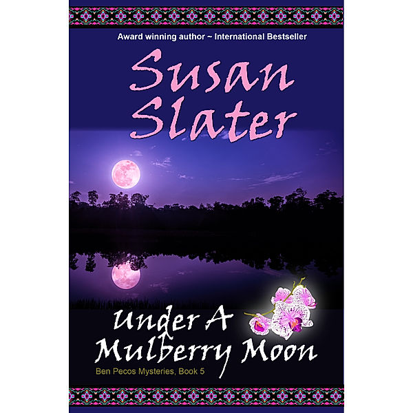 Ben Pecos Mysteries: Under A Mulberry Moon: Ben Pecos Mysteries, Book 5, Susan Slater