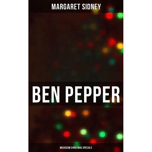 Ben Pepper (Musaicum Christmas Specials), Margaret Sidney