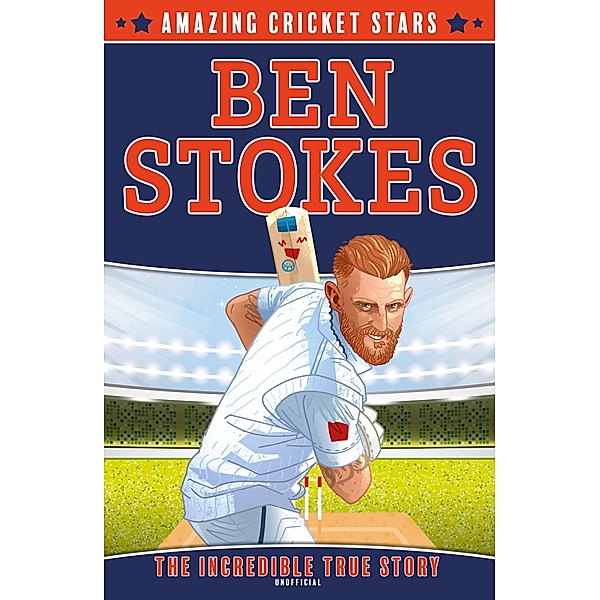 Ben Stokes / Amazing Cricket Stars Bd.1, Clive Gifford