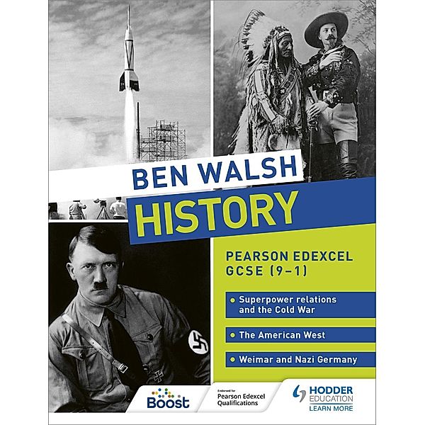 Ben Walsh History: Pearson Edexcel GCSE (91): Superpower relations and the Cold War, The American West and Weimar and Nazi Germany, Ben Walsh