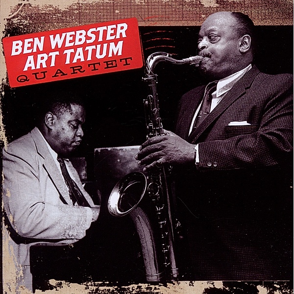 Ben Webster-Art Tatum Quartet, Ben Webster, Art Tatum