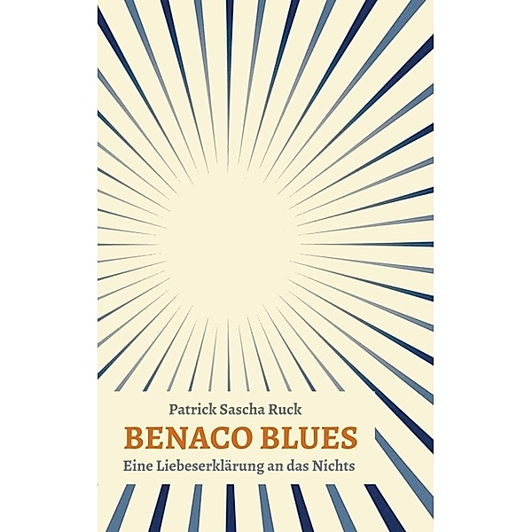 BENACO BLUES, Patrick Sascha Ruck