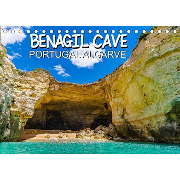 BENAGIL CAVE Portugal Algarve (Tischkalender 2022 DIN A5 quer), Jürgen Creutzburg