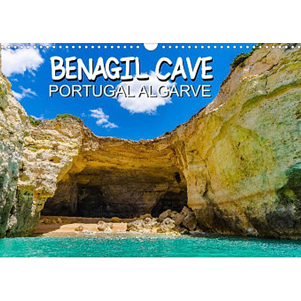 BENAGIL CAVE Portugal Algarve (Wandkalender 2022 DIN A3 quer), Jürgen Creutzburg