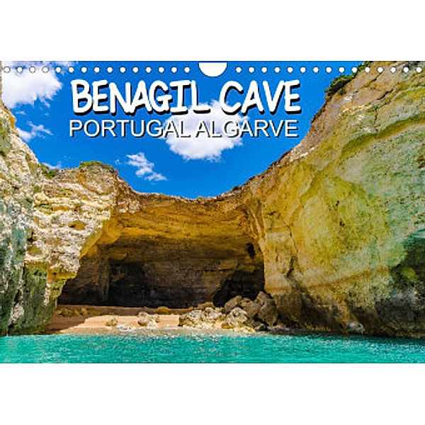 BENAGIL CAVE Portugal Algarve (Wandkalender 2022 DIN A4 quer), Jürgen Creutzburg
