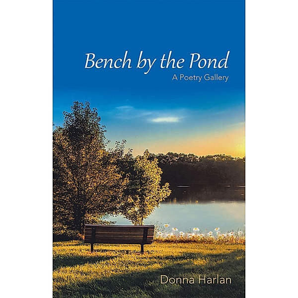 Bench by the Pond, Donna Harlan