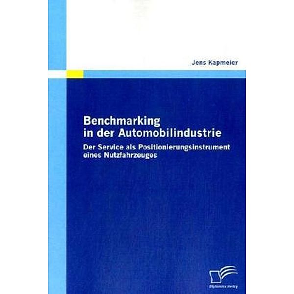 Benchmarking in der Automobilindustrie, Jens Kapmeier