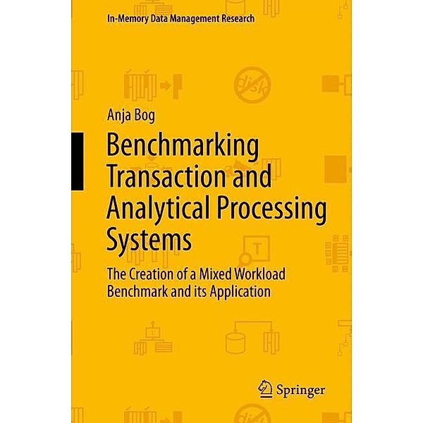 Benchmarking Transaction and Analytical Processing Systems, Anja Bog