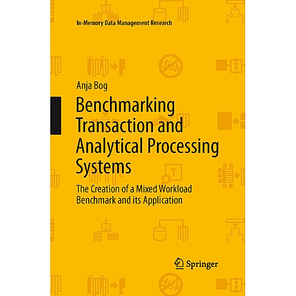 Benchmarking Transaction and Analytical Processing Systems, Anja Bog