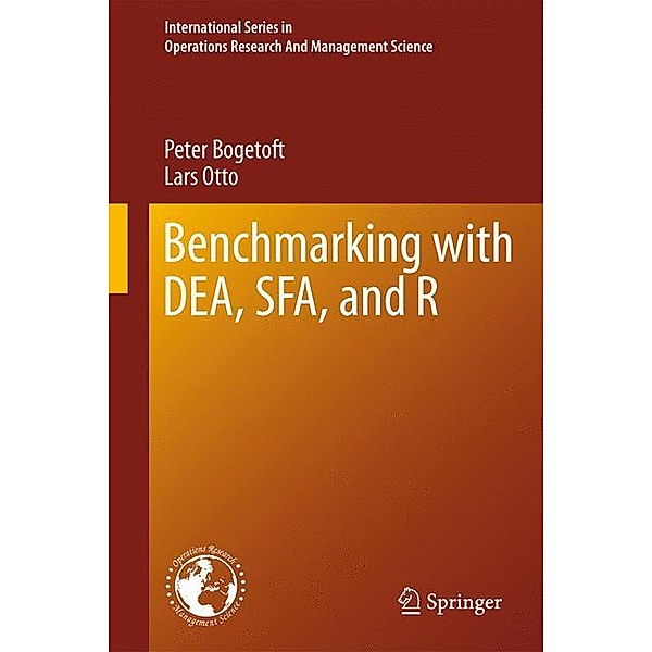 Benchmarking with DEA, SFA, and R, Peter Bogetoft, Lars Otto
