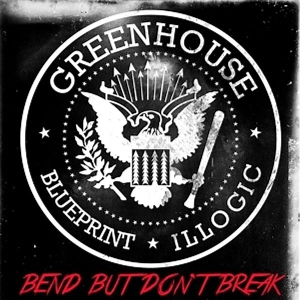 Bend But Don'T Break, Greenhouse (blueprint & Illogic)