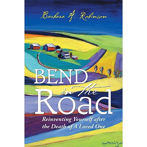 Bend in the Road, Barbara A. Robinson