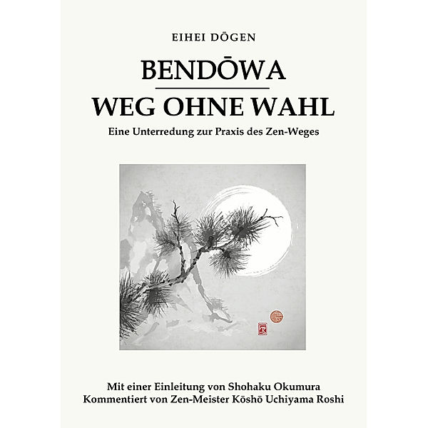 Bend wa - Weg ohne Wahl, Eihei D_gen