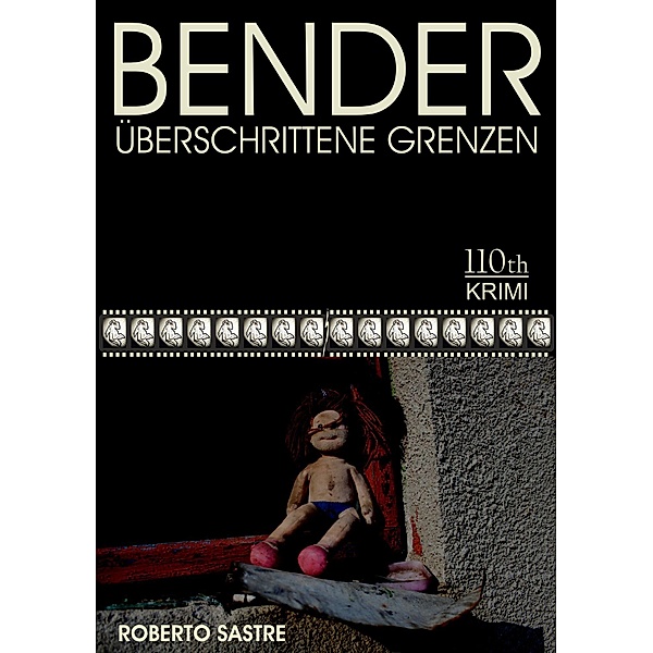 BENDER - Überschrittene Grenzen, Roberto Sastre