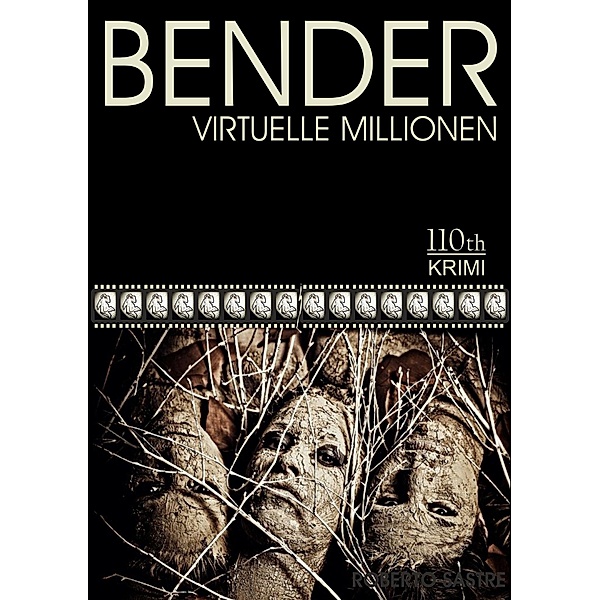 BENDER - Virtuelle Millionen / Bender Bd.2, Roberto Sastre