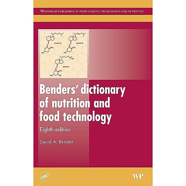 Benders' Dictionary of Nutrition and Food Technology, D A Bender