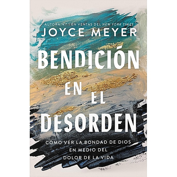 Bendición en el desorden, Joyce Meyer