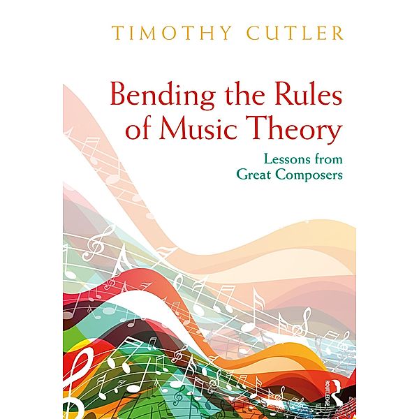 Bending the Rules of Music Theory, Timothy Cutler