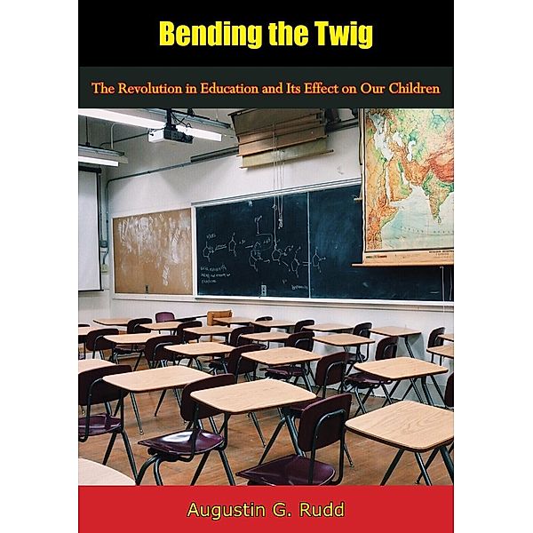 Bending the Twig, Augustin G. Rudd