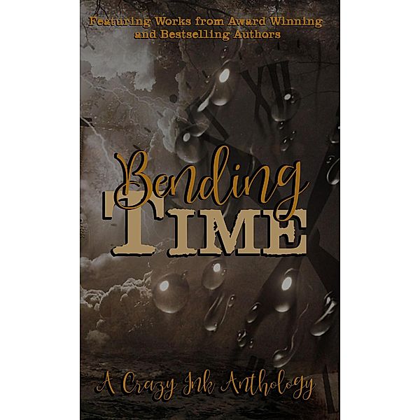 Bending Time, Rita Delude, E. S. McMillan, Stephanie Ayers, Ljc Fynn, Hope Sherrill, Caitlin McCulloch, T. Elizabeth Guthrie