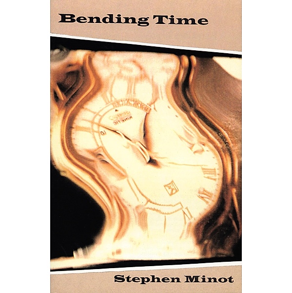 Bending Time, Stephen Minot