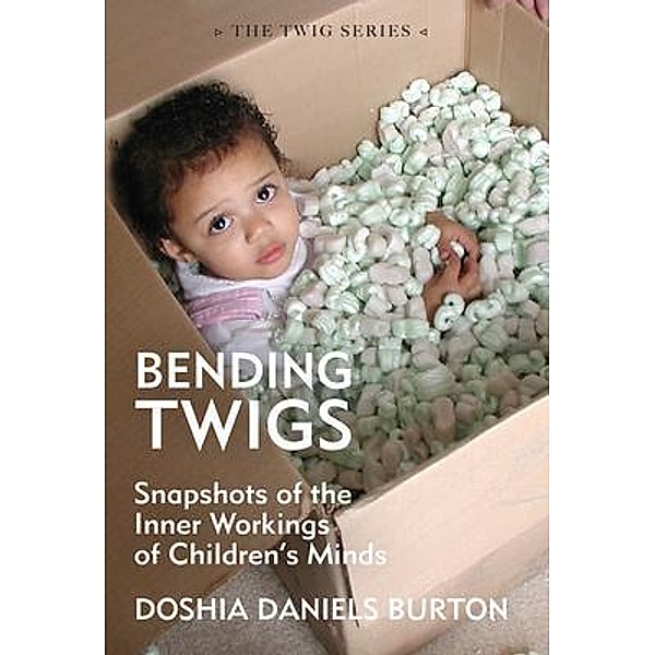 Bending Twigs, Doshia Daniels Burton
