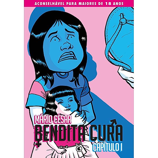 Bendita Cura - Capítulo 01 / Bendita Cura Bd.1, Mário César